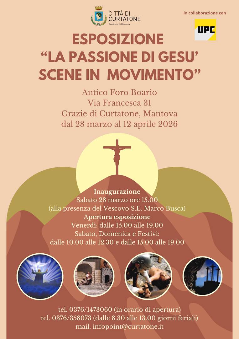 “LA PASSIONE DI GESÙ CRISTO”: UN PERCORSO ARTISTICO E SPIRITUALE A GRAZIE DI CURTATONE